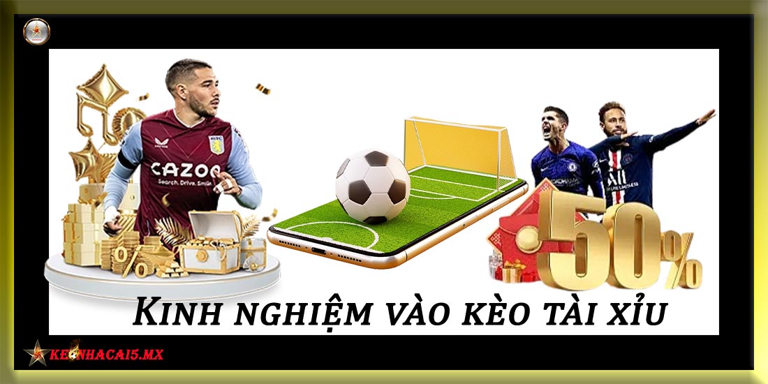 Kinh-nghiệm-vào-kèo-tài-xỉu-từ-các-chuyên-gia